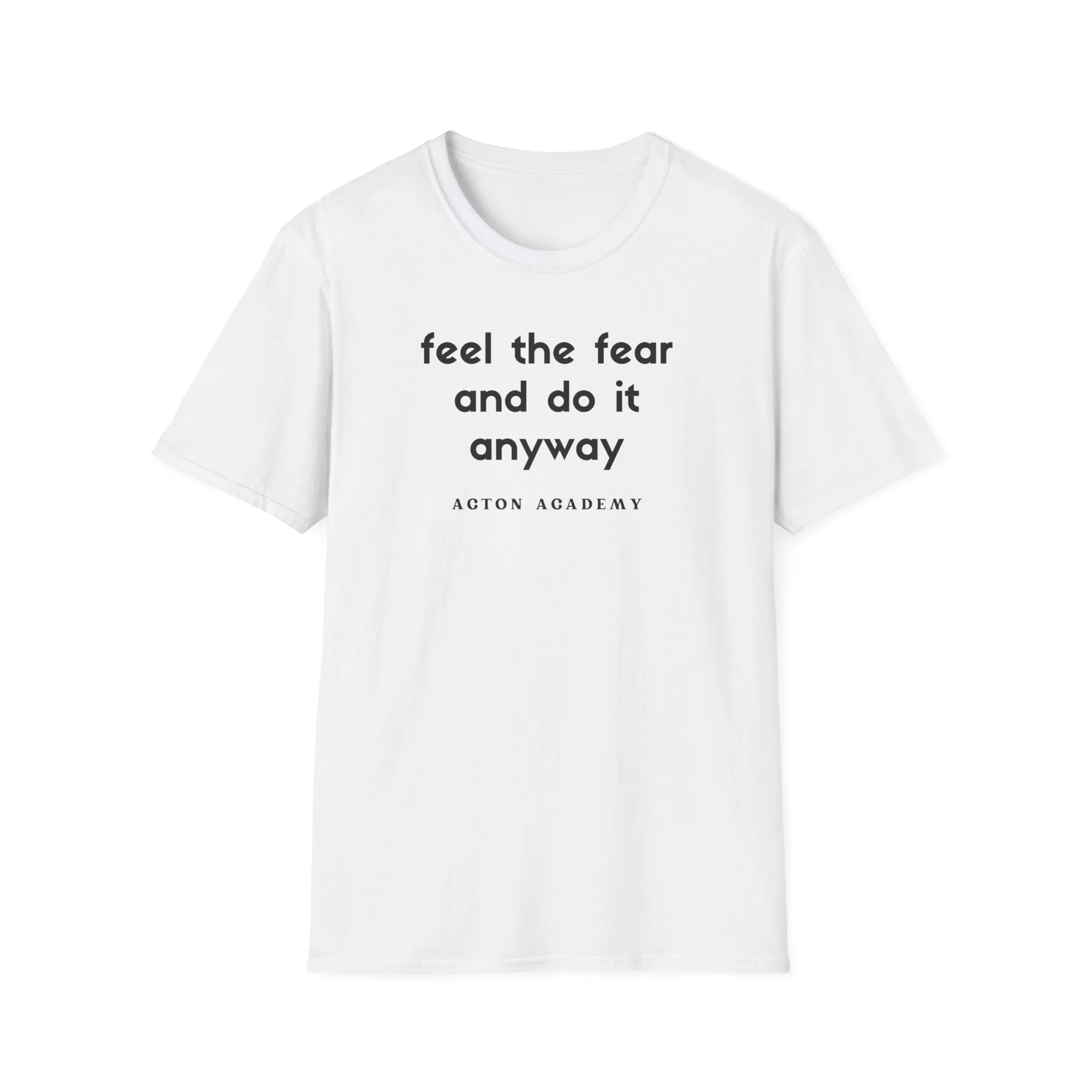 Feel The Fear ADULT Softstyle T-Shirt | Acton Academy Tshirt