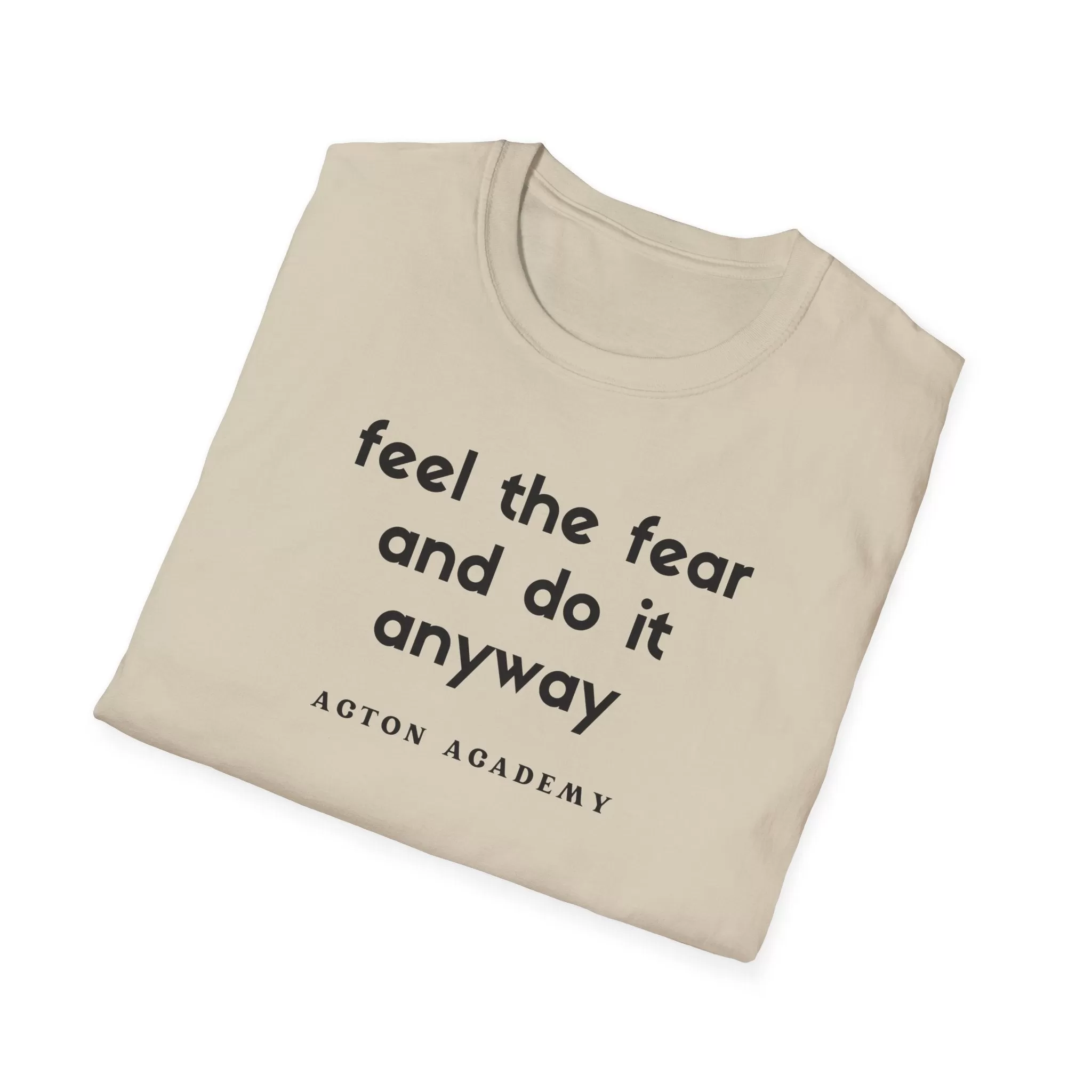 Feel The Fear ADULT Softstyle T-Shirt | Acton Academy Tshirt