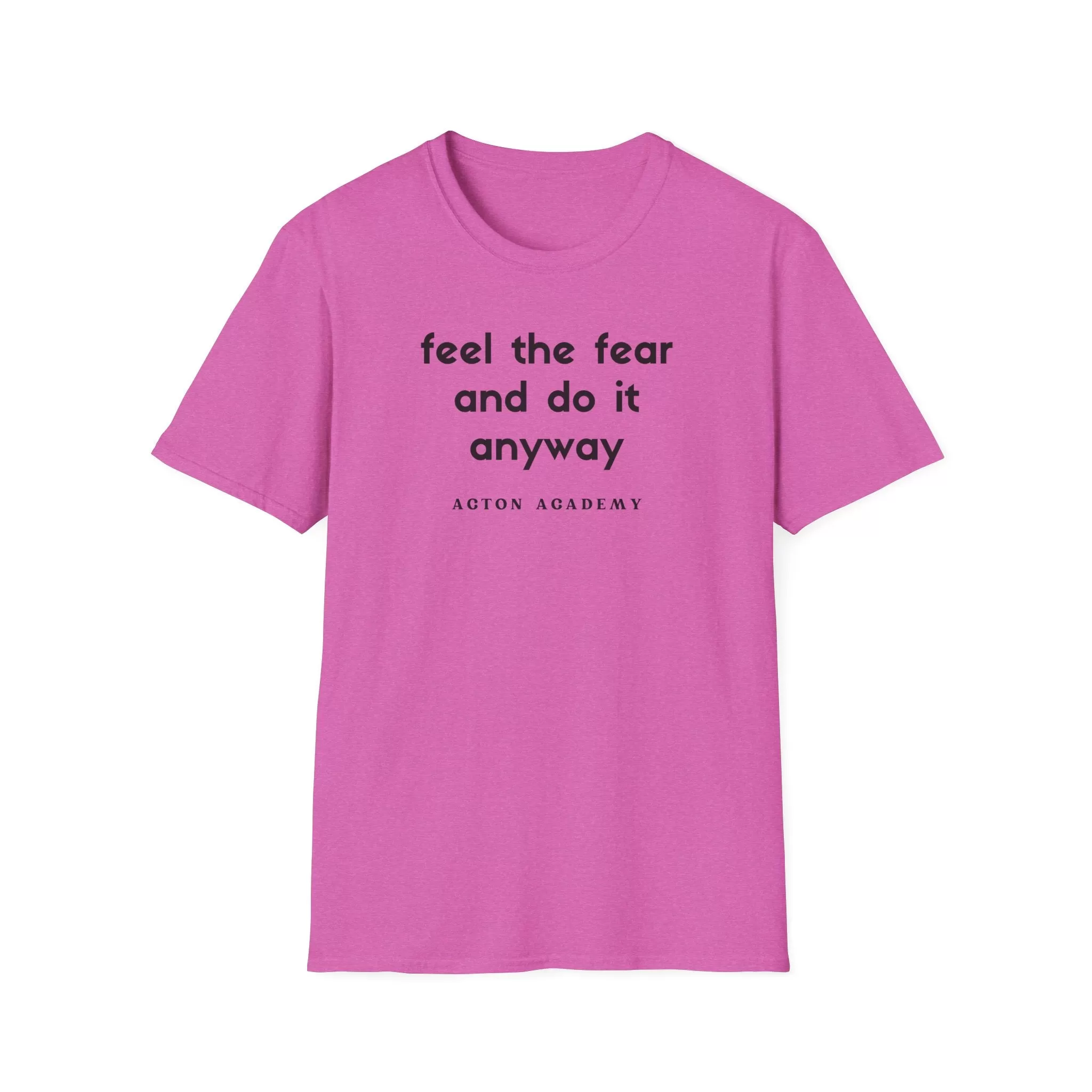 Feel The Fear ADULT Softstyle T-Shirt | Acton Academy Tshirt