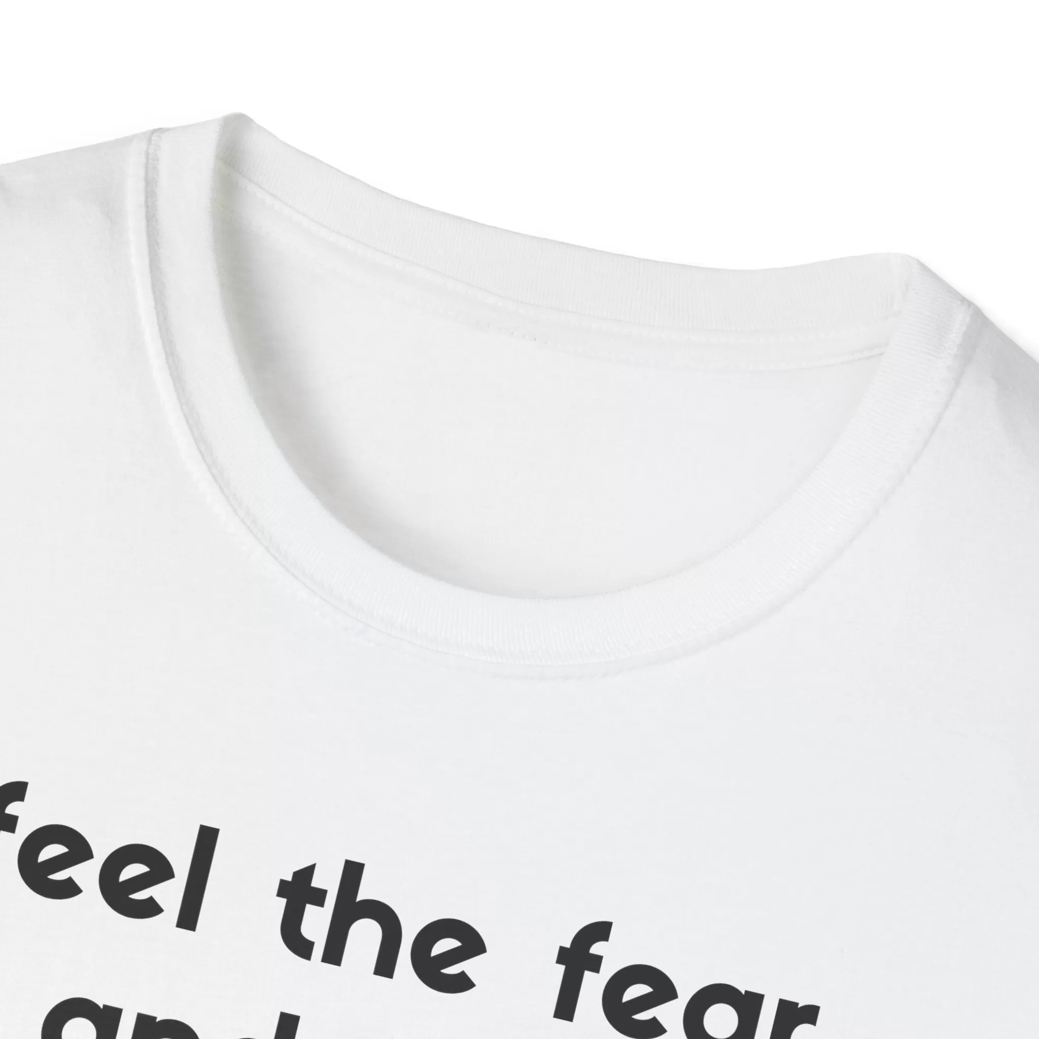 Feel The Fear ADULT Softstyle T-Shirt | Acton Academy Tshirt