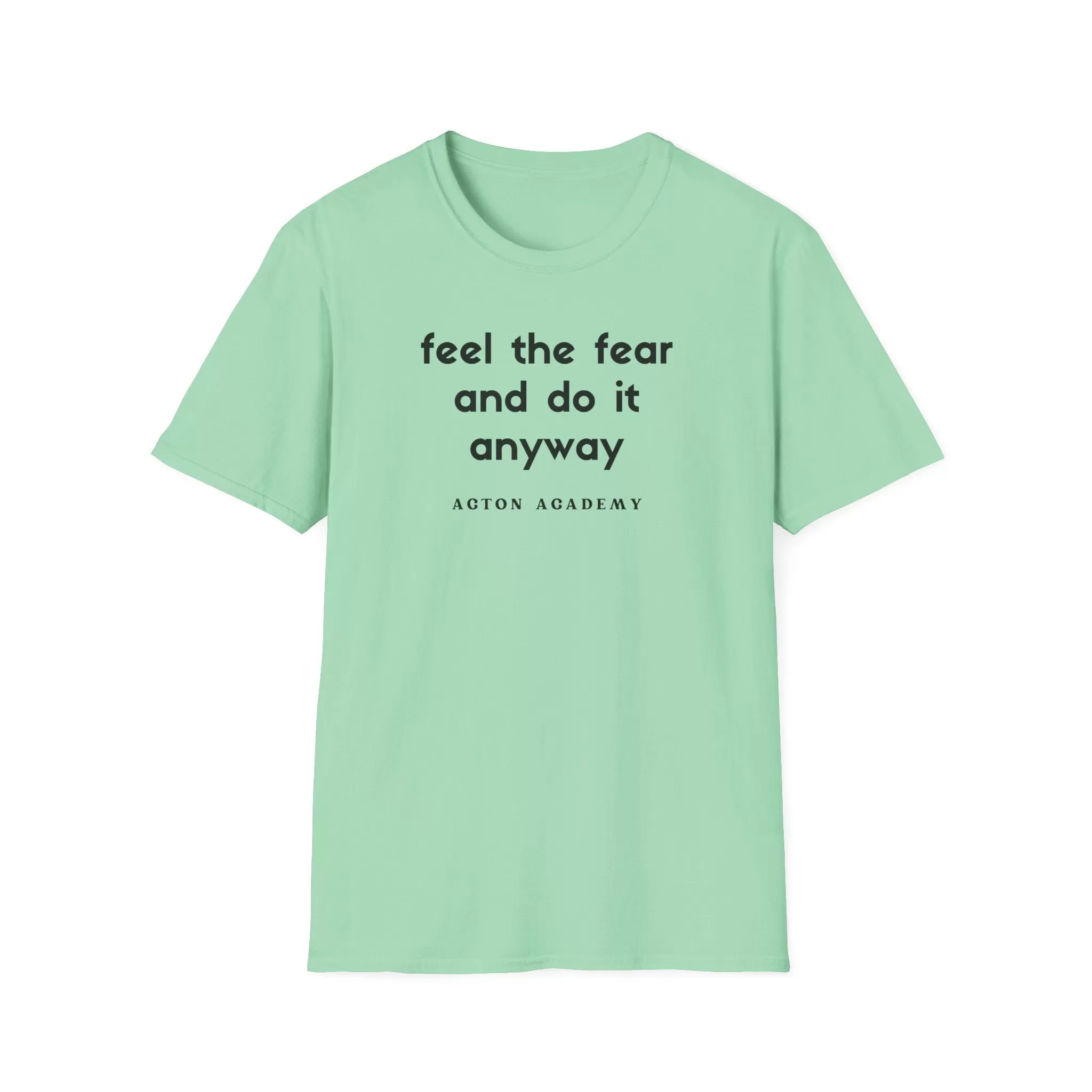 Feel The Fear ADULT Softstyle T-Shirt | Acton Academy Tshirt