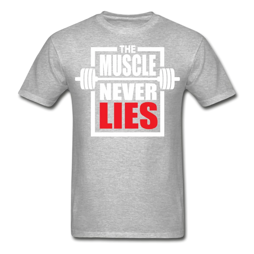 The Muscle Never Lies T-Shirt