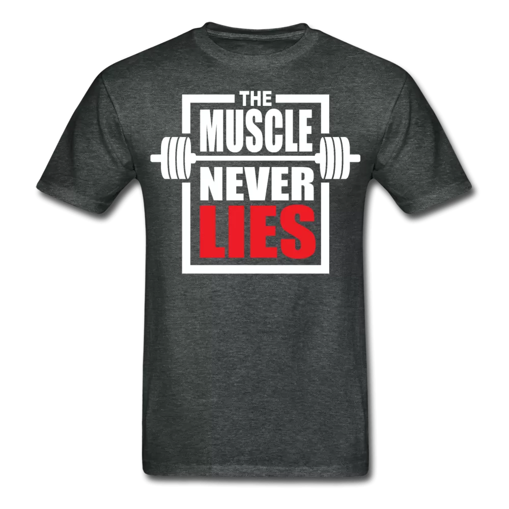 The Muscle Never Lies T-Shirt