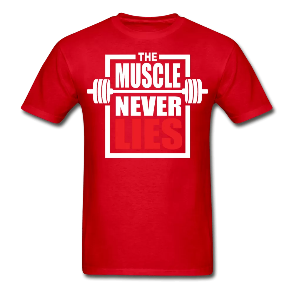 The Muscle Never Lies T-Shirt