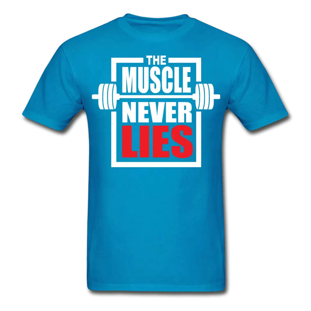 The Muscle Never Lies T-Shirt