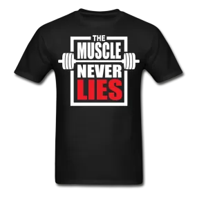 The Muscle Never Lies T-Shirt