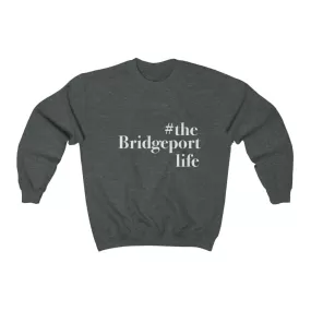 #thebridgeportlife Unisex Heavy Blend™ Crewneck Sweatshirt